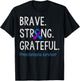 Brave Strong Grateful Preeclampsia Awareness Survivor T-Shirt - T-Shirt | Black