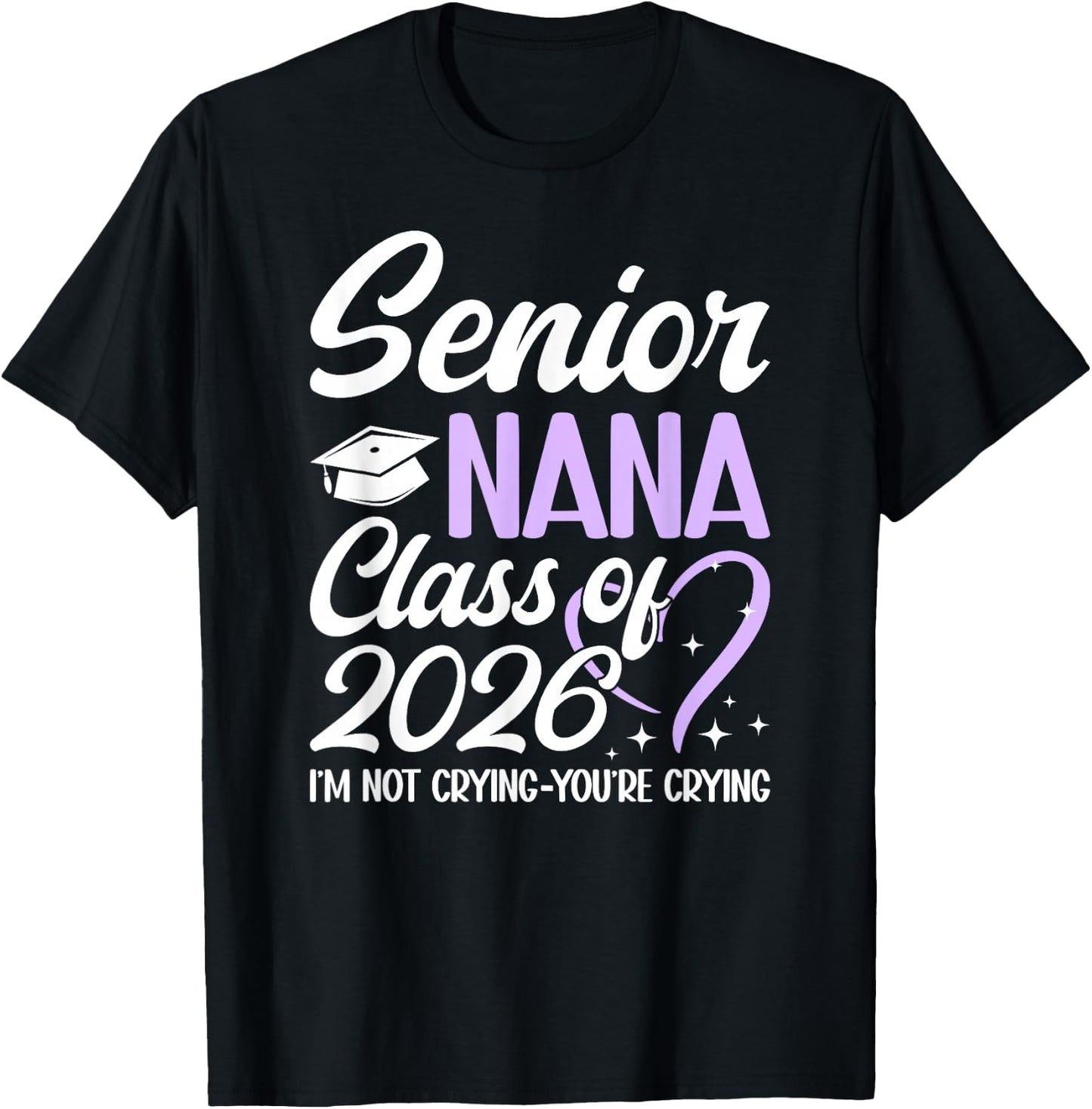 Senior Nana 2026 Proud Nana Of Class Of 2026 Nana Grandma T-Shirt - T-Shirt | Black