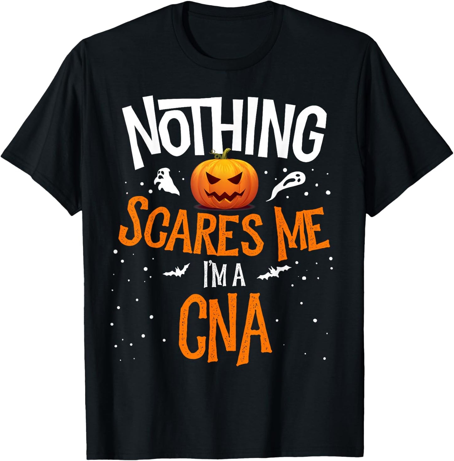 Matching You Cannot Scare Me I'm A CNA Nurses Halloween T-Shirt - T-Shirt | Black