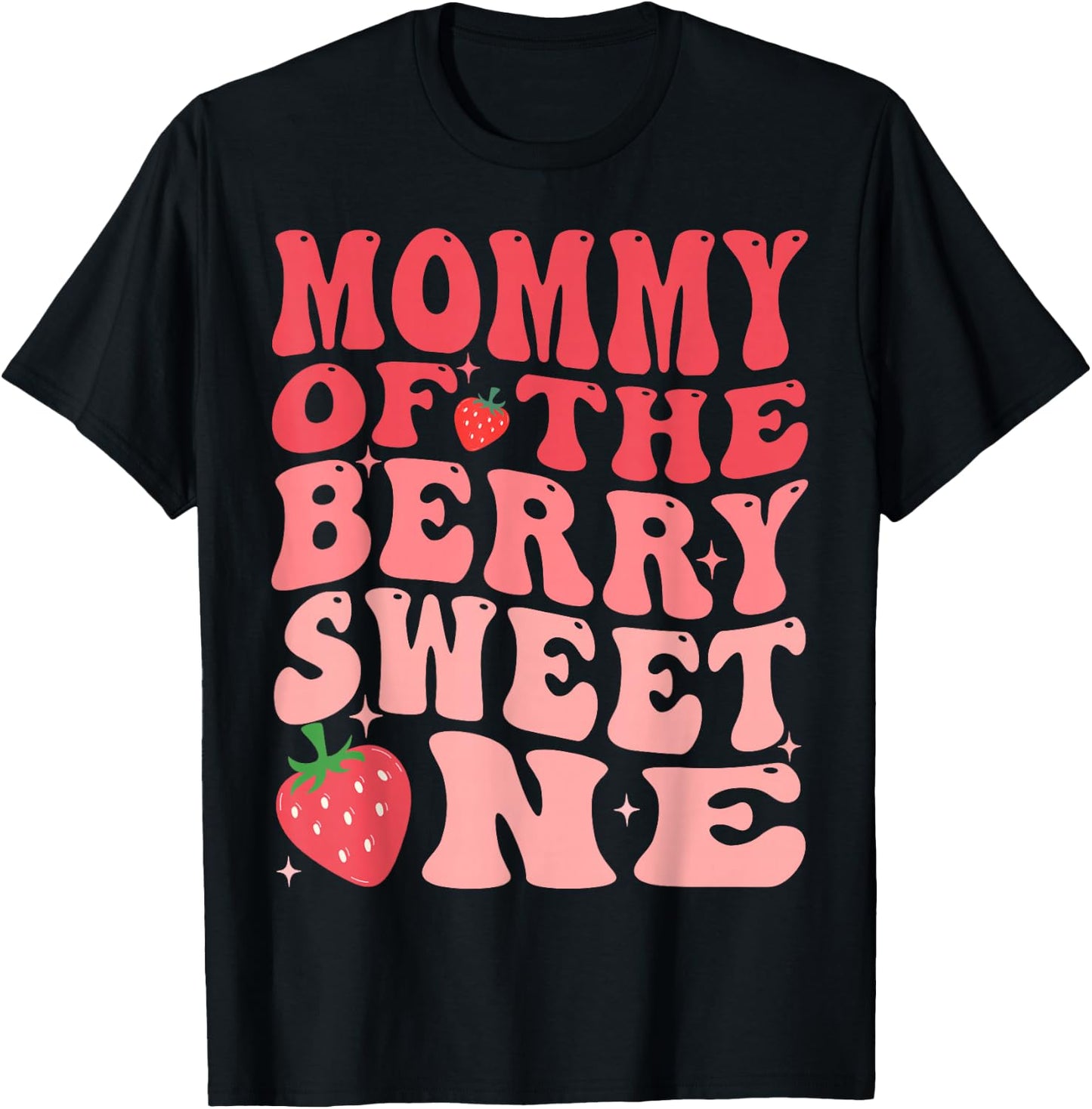 Mommy Of The Berry Sweet One 1st Birthday Strawberry T-Shirt - T-Shirt | Black