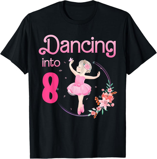 Dancing Into 8 8th Bday Party Ballerina Ballet For Girls T-Shirt - T-Shirt | Black
