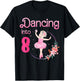 Dancing Into 8 8th Bday Party Ballerina Ballet For Girls T-Shirt - T-Shirt | Black
