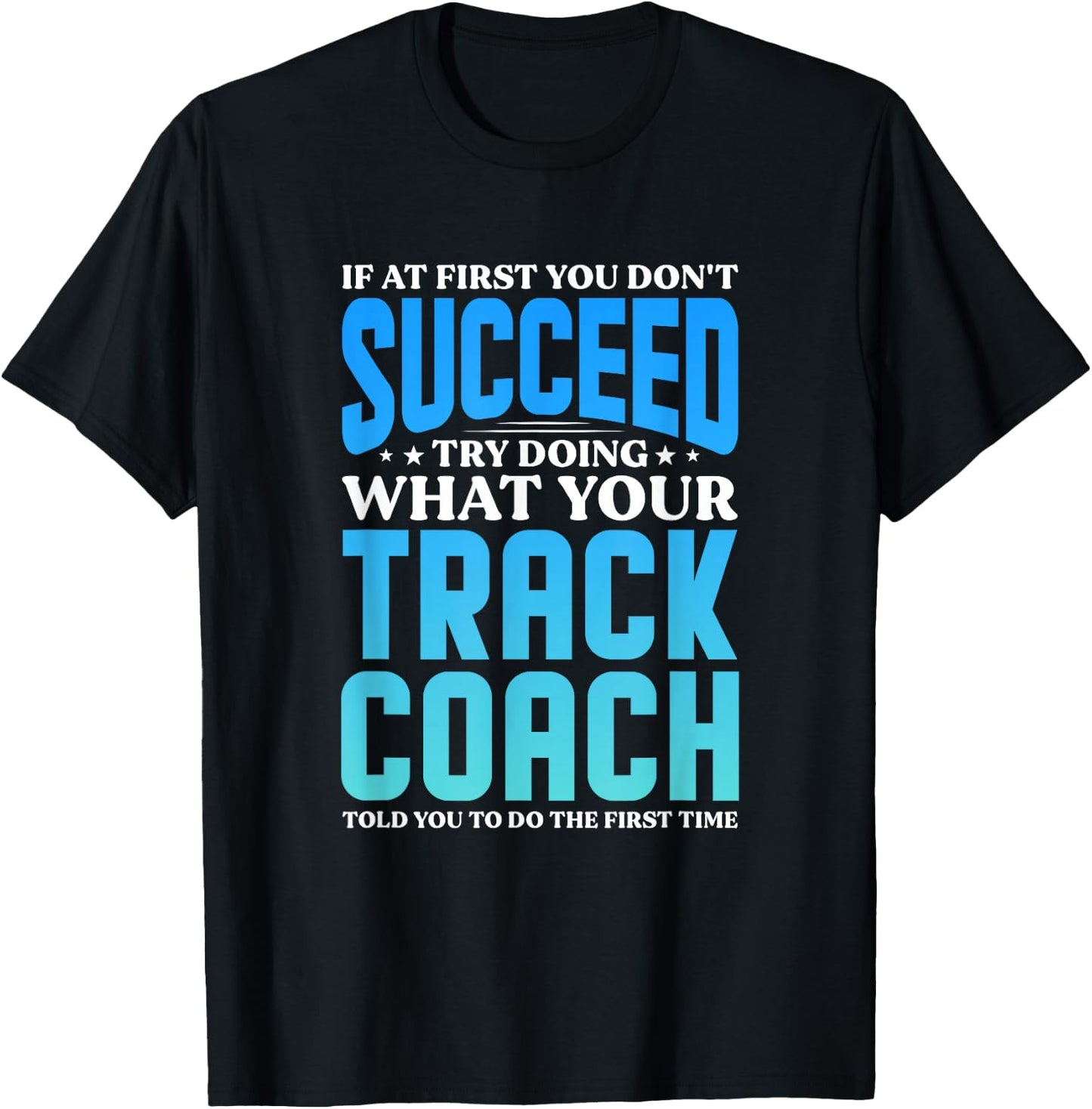 Track Coaches Track And Field Running Coaching T-Shirt - T-Shirt | Black