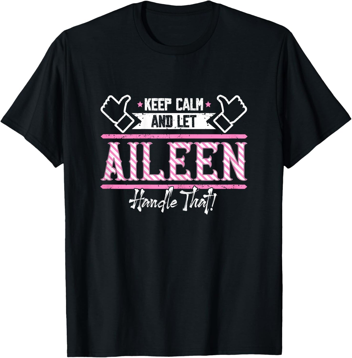 Aileen | Keep Calm and let Aileen Handle that T-Shirt - T-Shirt | Black