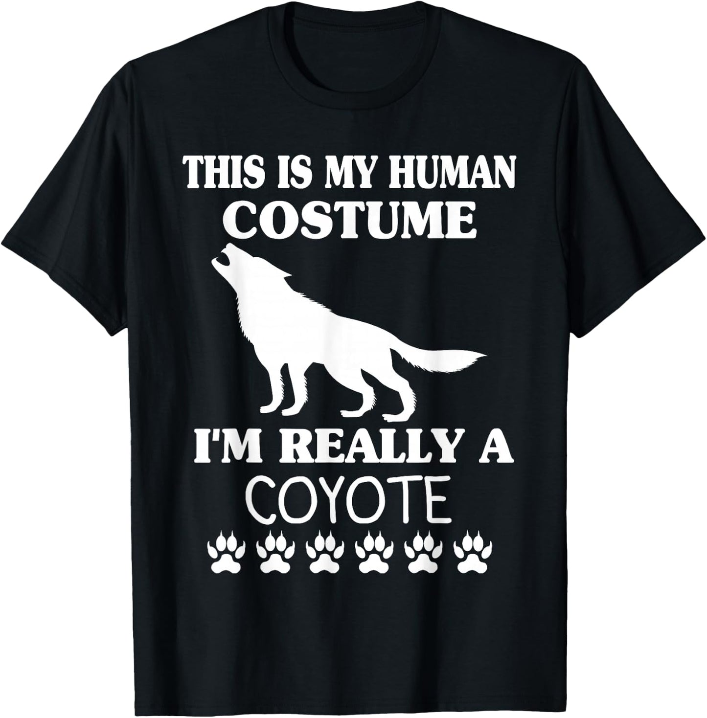 This Is My Human Costume I'm Really A Coyote Halloween Wolf T-Shirt - T-Shirt | Black