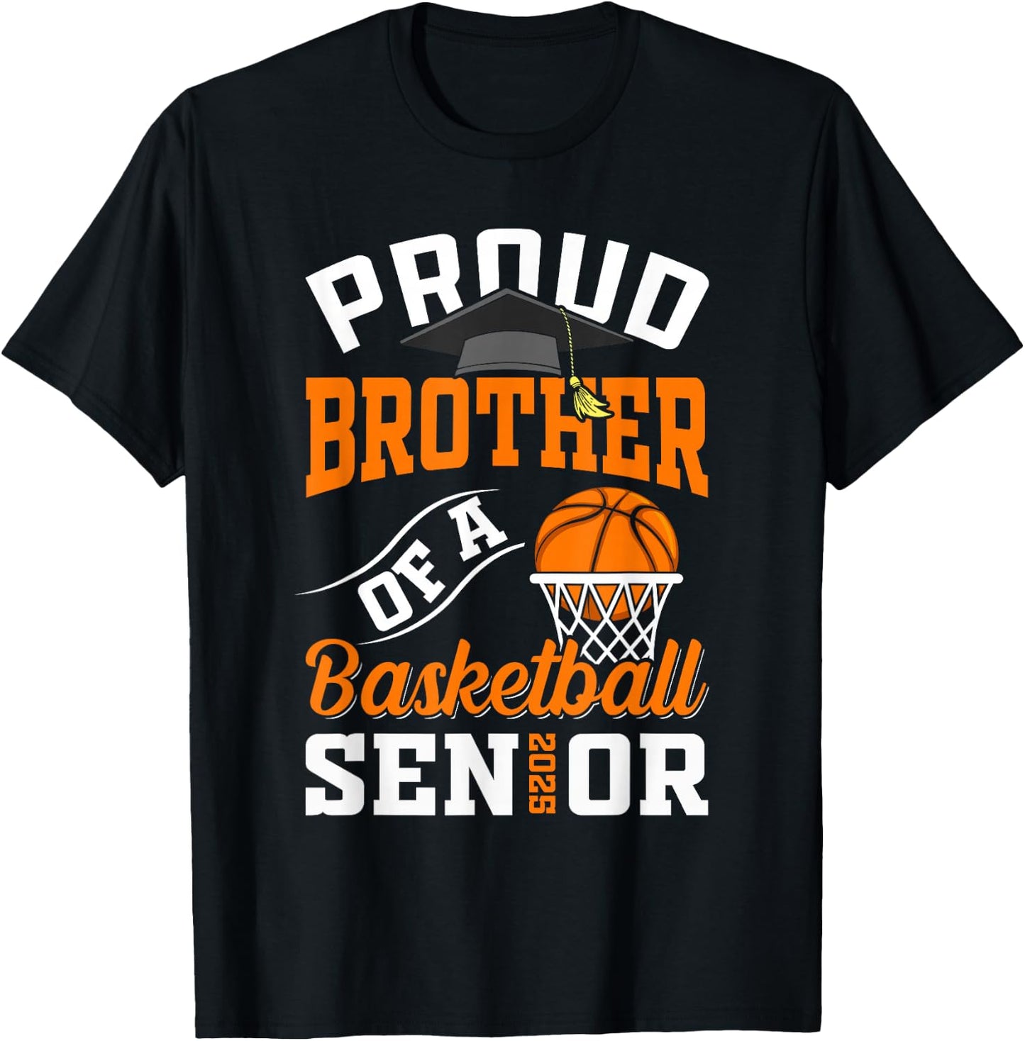 Proud brother of a basketball Senior class of 2025 graduate T-Shirt - T-Shirt | Black