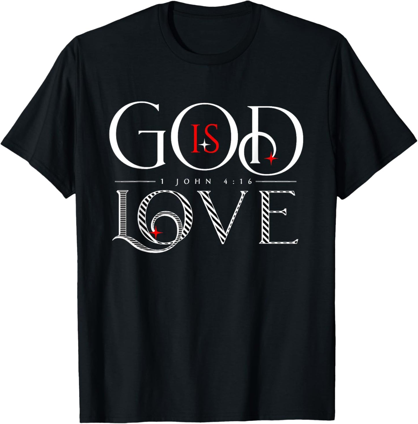God Is Love 1 John 4:16 T-Shirt - T-Shirt | Black