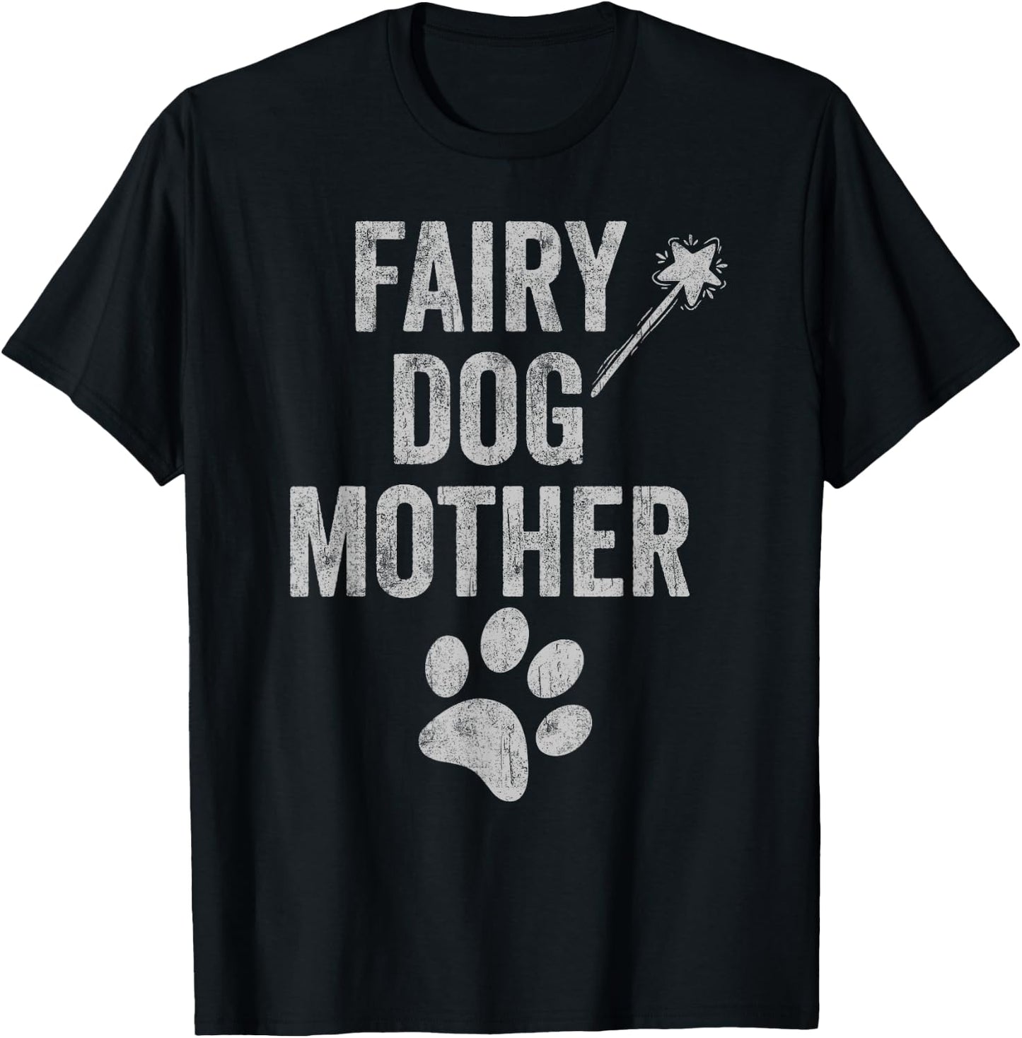 Fairy Dogmother dog mother paw print funny mom of dogs retro T-Shirt - T-Shirt | Black