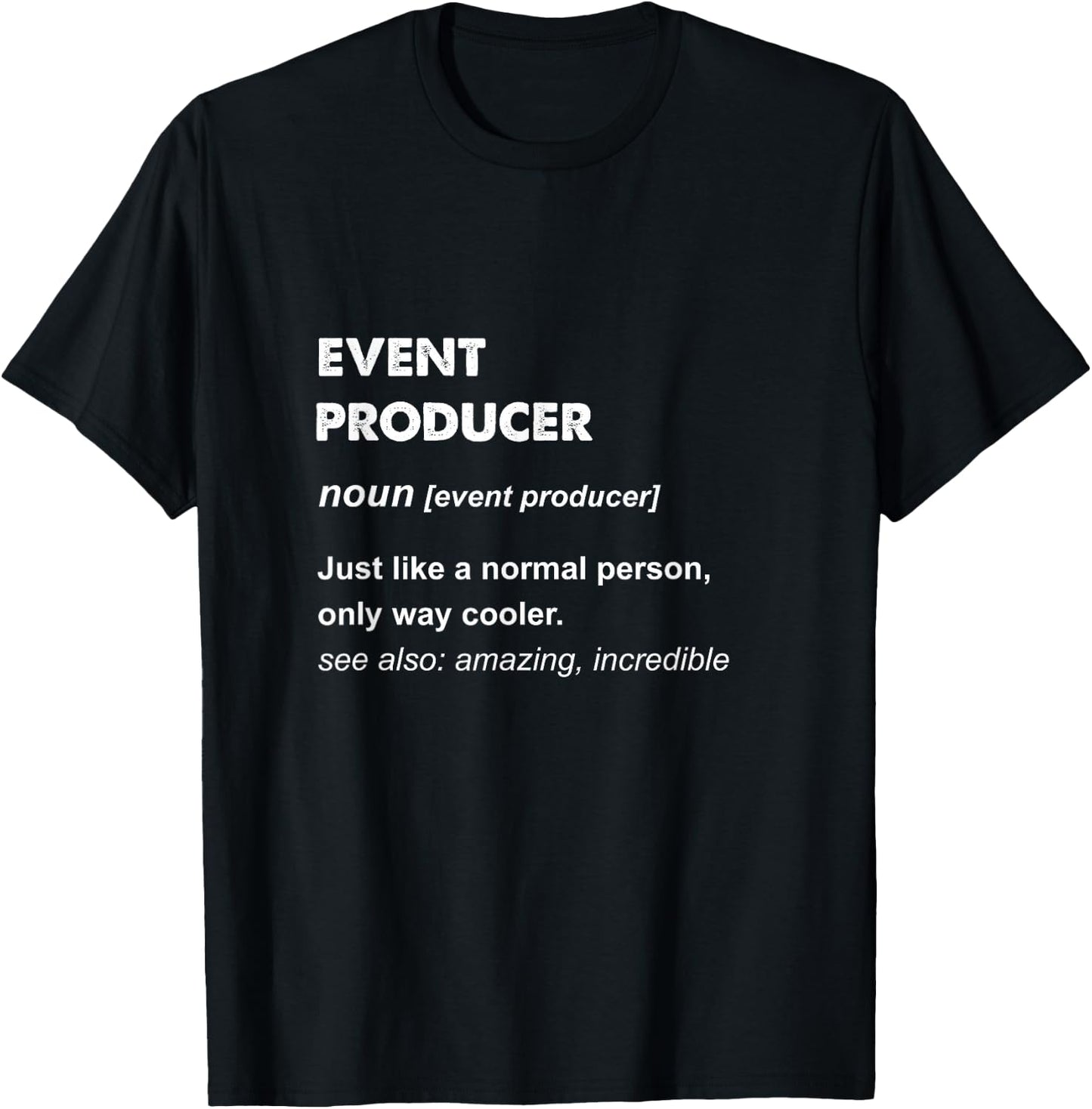 Event Producer T-Shirt - T-Shirt | Black