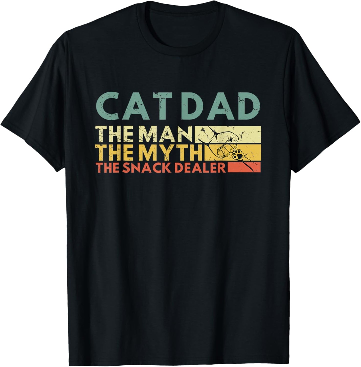 Cat Dad The Man The Myth The Snack Dealer Cat Fathers Day T-Shirt - T-Shirt | Black