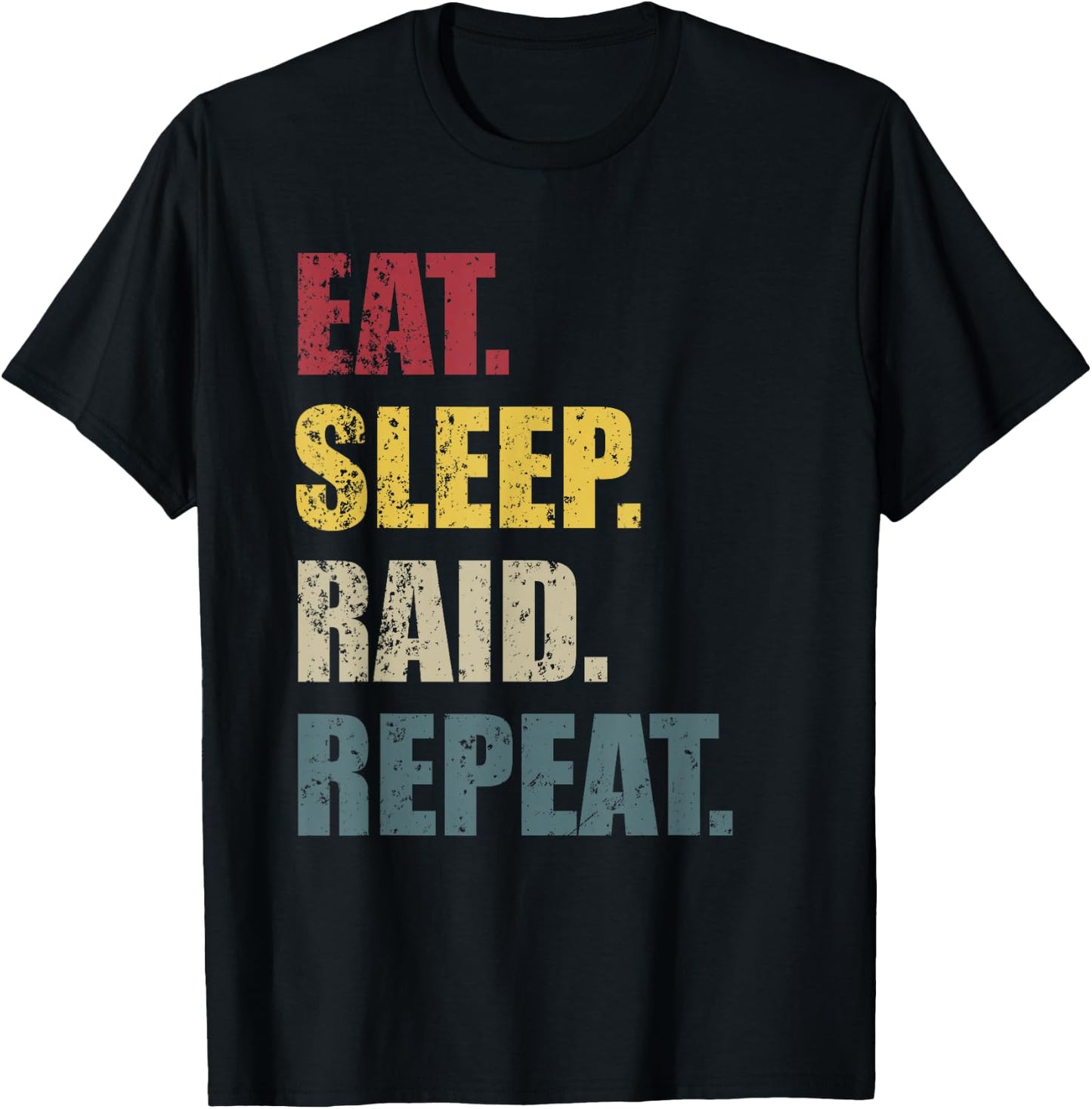 Vintage Eat Sleep Raid Repeat Video Game Lover Design T-Shirt - T-Shirt | Black