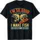 Im So Good With My Rod I Make Fish Come Funny Fishing T-Shirt - T-Shirt | Black