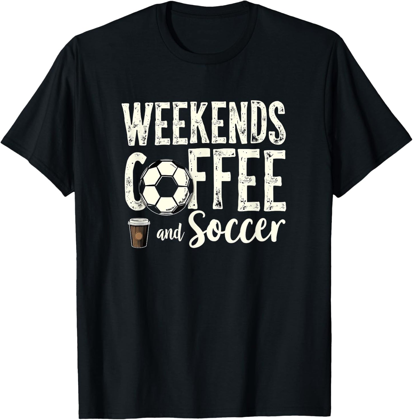 Vintage Weekends Coffee and Soccer Funny Soccer Football T-Shirt - T-Shirt | Black