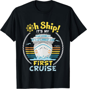 Oh Ship It's My First Cruise - Funny First Cruise T-Shirt - T-Shirt | Black