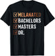 Melanated Doctorate Graduation PhD EdD Bachelor Master Dr T-Shirt - T-Shirt | Black