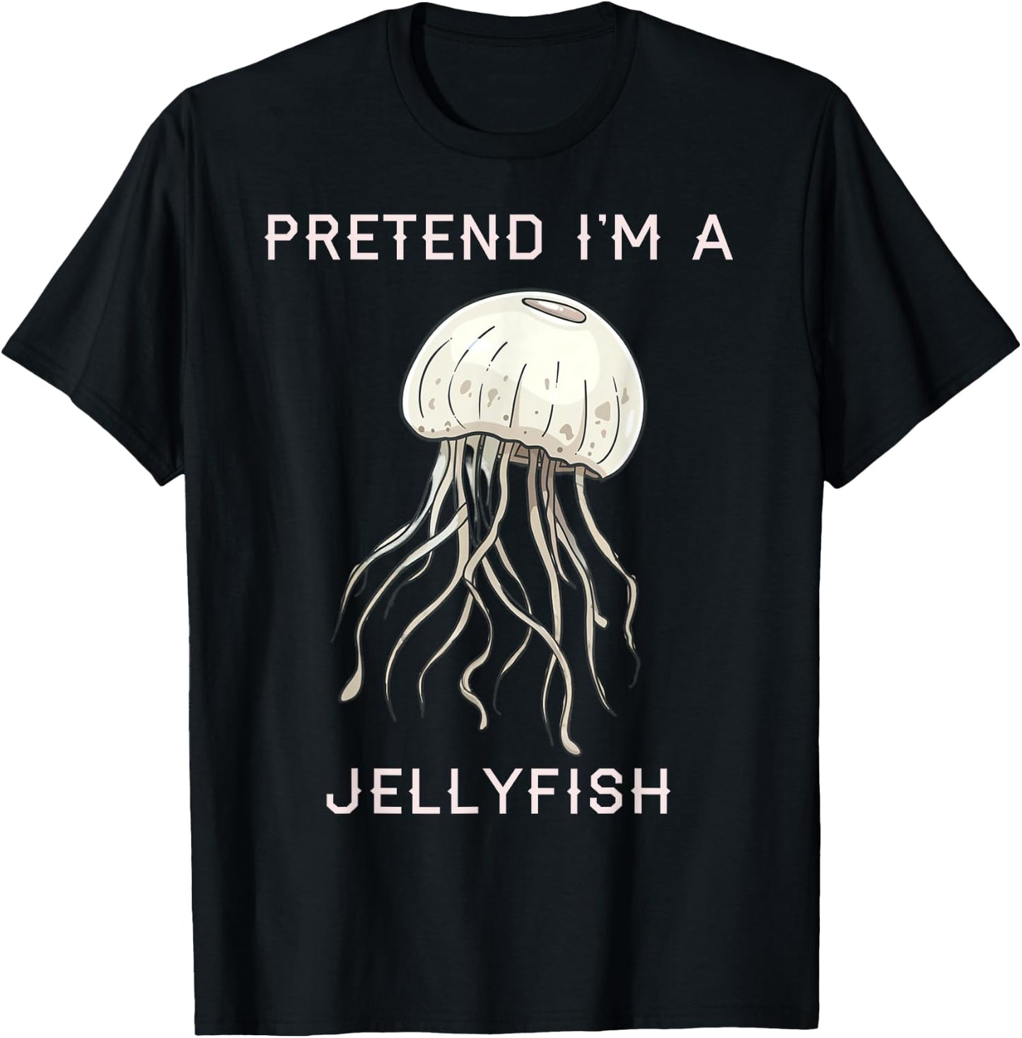 Pretend I’m a Jellyfish Cute Jellyfish Costume Women T-Shirt - T-Shirt | Black