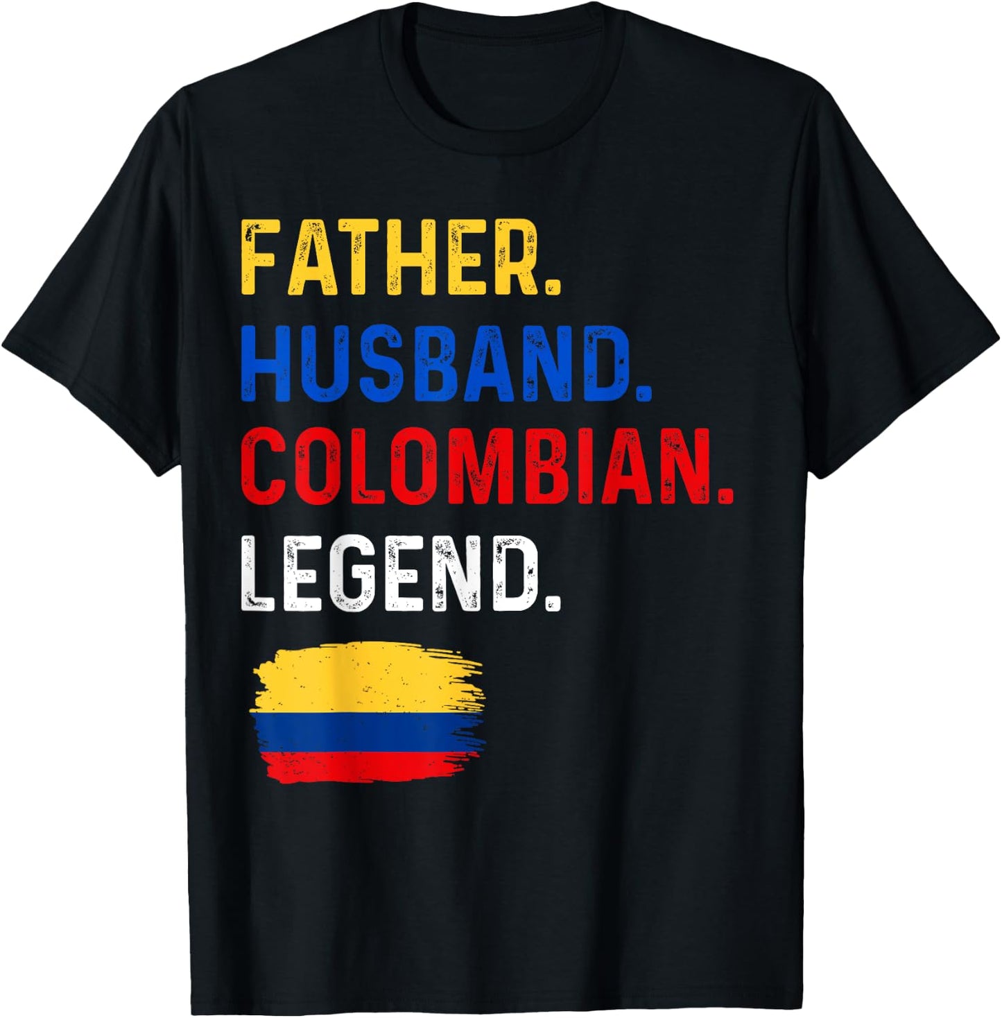Father Husband Colombian Legend Proud Dad Colombia Flag T-Shirt - T-Shirt | Black