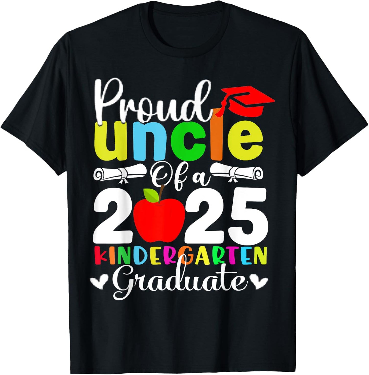 Proud Uncle of 2025 Kindergarten Graduate T-Shirt - T-Shirt | Black