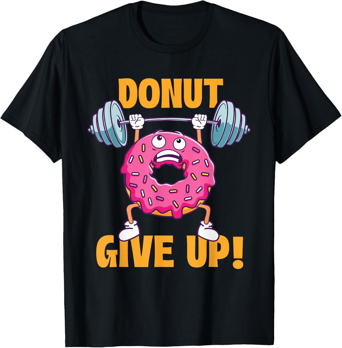 Funny Gym Shirts Donut Give Up - Workout Gym Weightlifting Bodybuilding , Small, Black T-Shirt - T-Shirt | Black