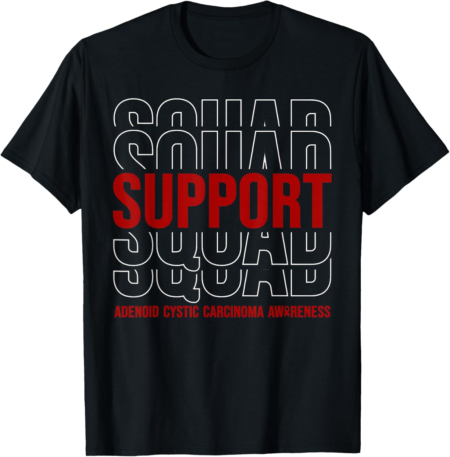 Adenoid Cystic Carcinoma Awareness Support Squad T-Shirt - T-Shirt | Black