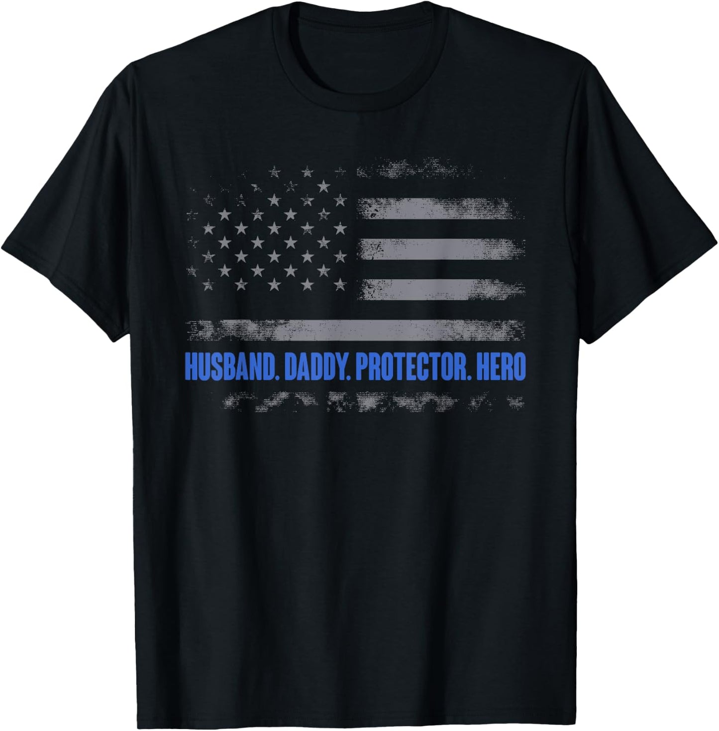 Husband Daddy Protector Hero Police Flag Fathers Day Dad T-Shirt - T-Shirt | Black