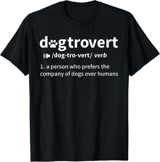 Dogtrovert Definition Funny For Dog Owners Dog Lovers T-Shirt - T-Shirt | Black