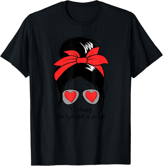 Women's Rocking Spoiled Wife Life Messy Bun Spoiled Wife T-Shirt - T-Shirt | Black