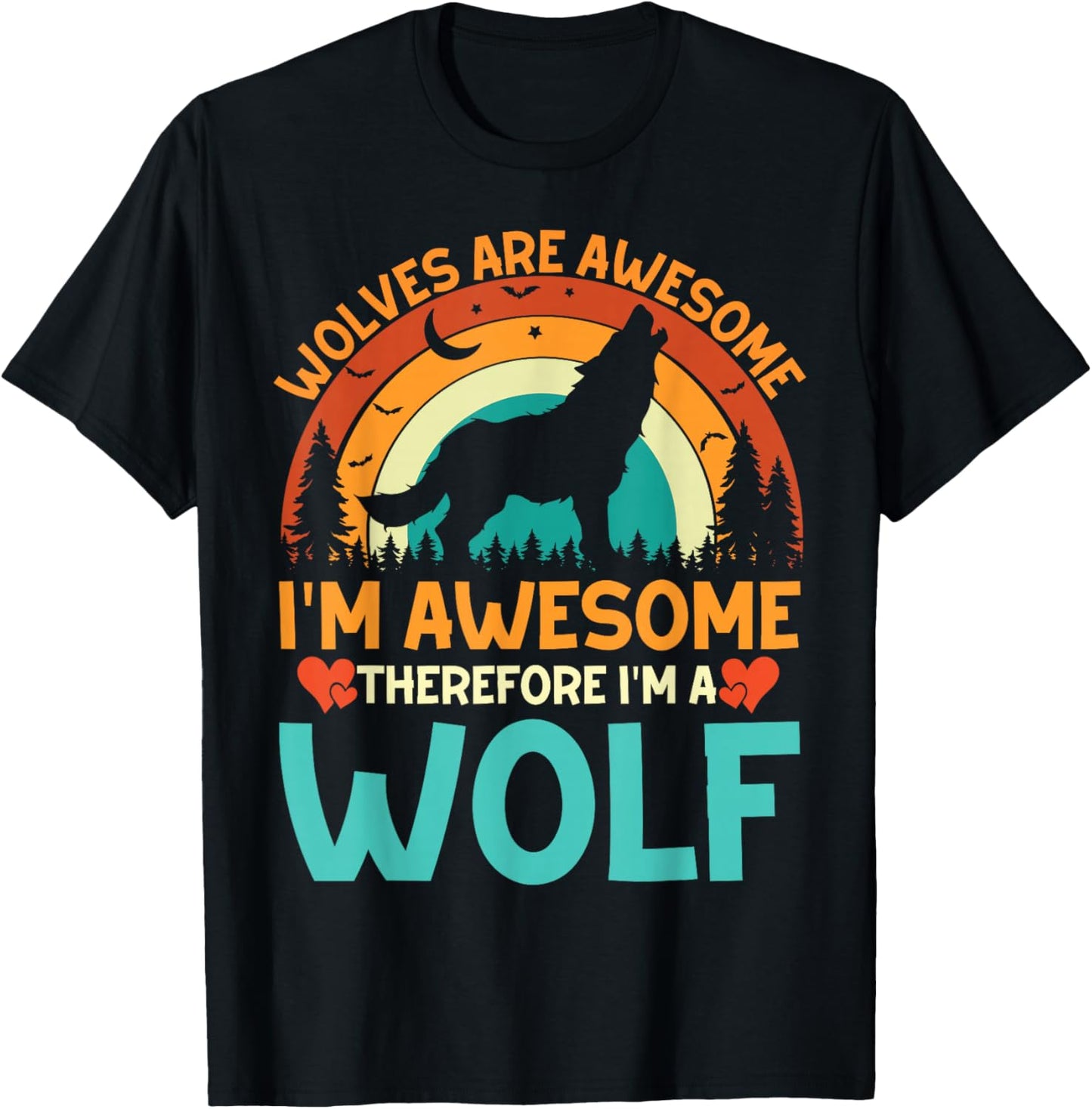 Cute Wolves Are Awesome. I'm Awesome Therefore I'm A Wolf T-Shirt - T-Shirt | Black