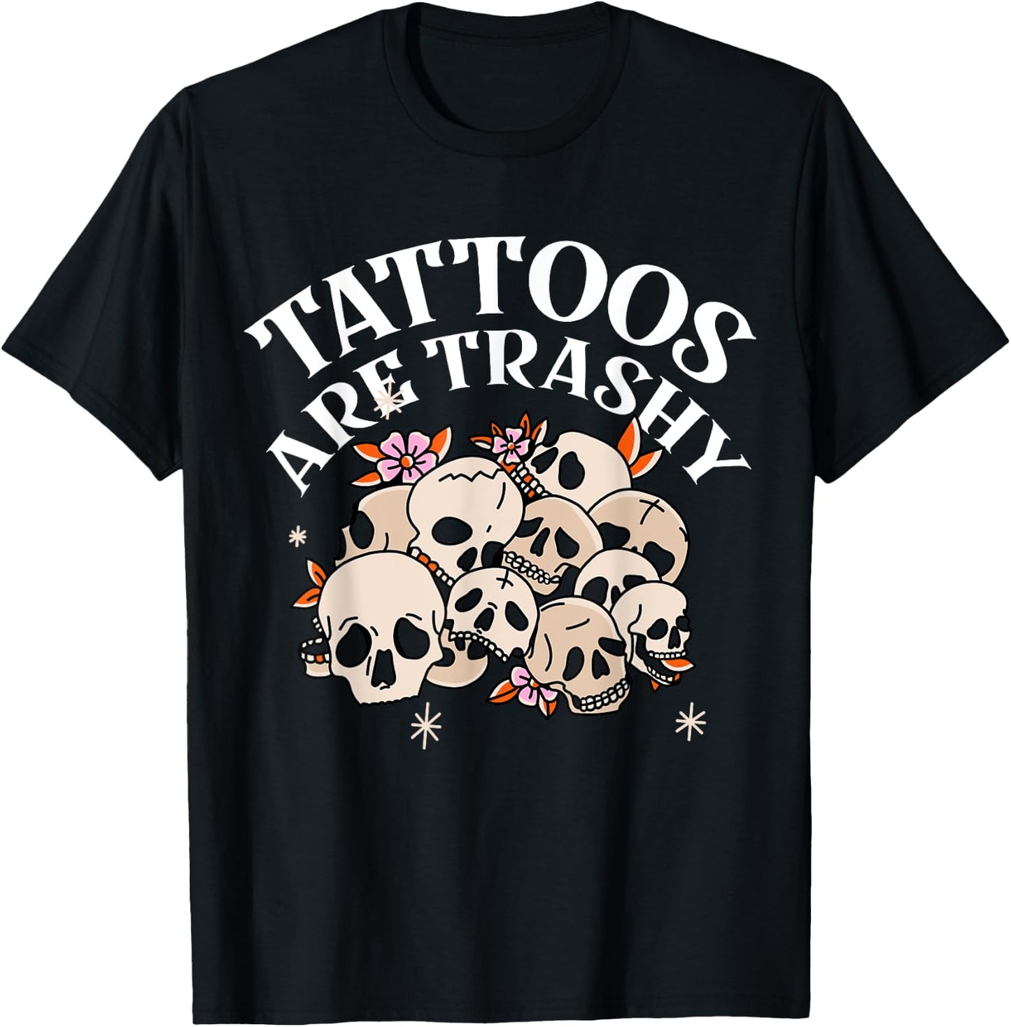 Tattoos Are Trashy T-Shirt - T-Shirt | Black