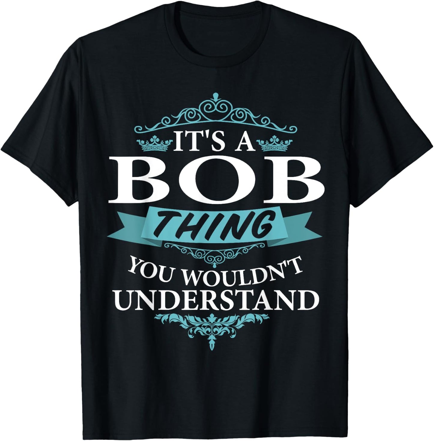 It's a BOB Thing you wouldn't Understand V4 T-Shirt - T-Shirt | Black