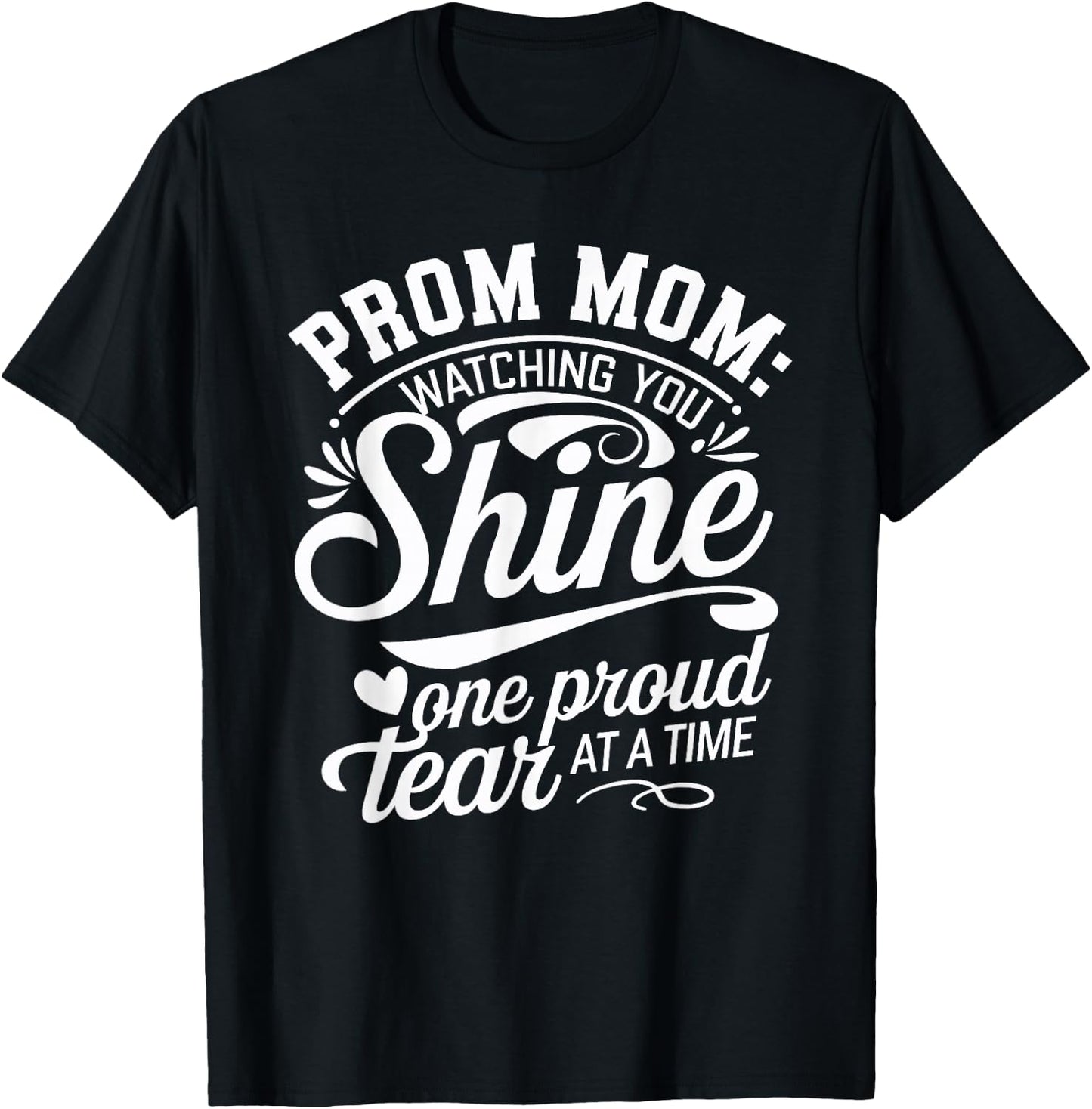 Prom Night Mom Prom Queen Mom Prom Preparation Mom Duties T-Shirt - T-Shirt | Black