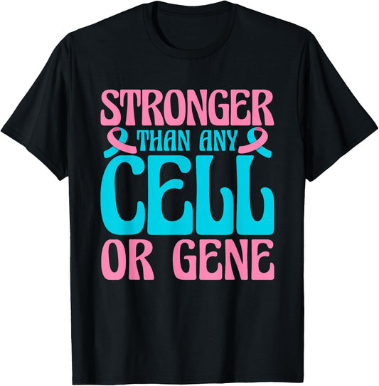 Stronger Than Any Cell Or Gene Breast Cancer Awareness T-Shirt - T-Shirt | Black
