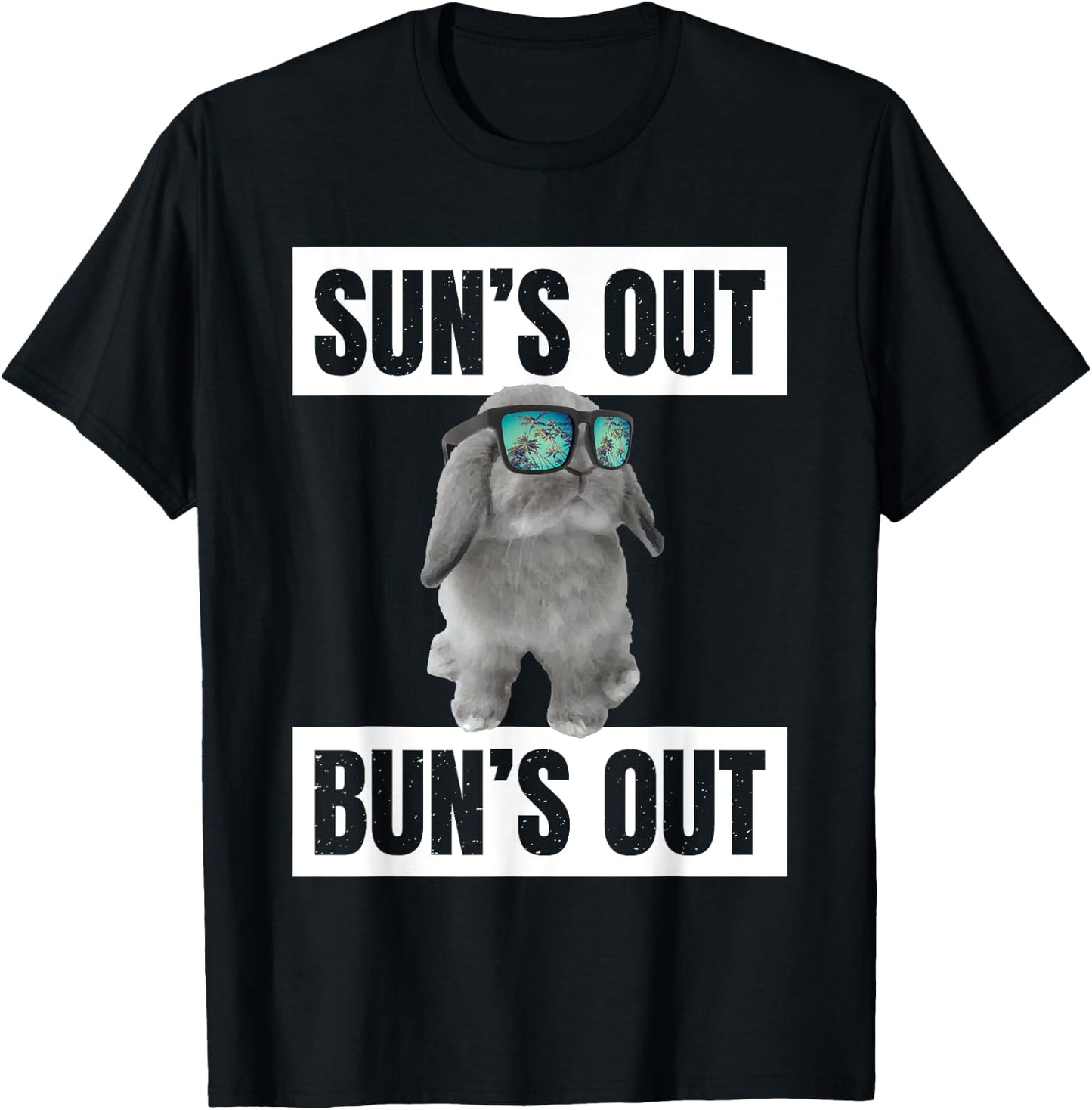 Sun's Out, Bun's Out: Funny Bunny Summer Quote Gift T-Shirt - T-Shirt | Black