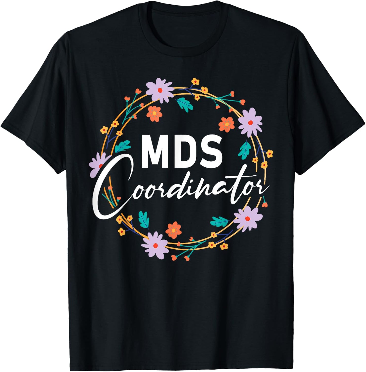Cute MDS Coordinator T-Shirt - T-Shirt | Black