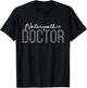Naturopathic Doctor Future Doctor to Be Naturopathy T-Shirt - T-Shirt | Black