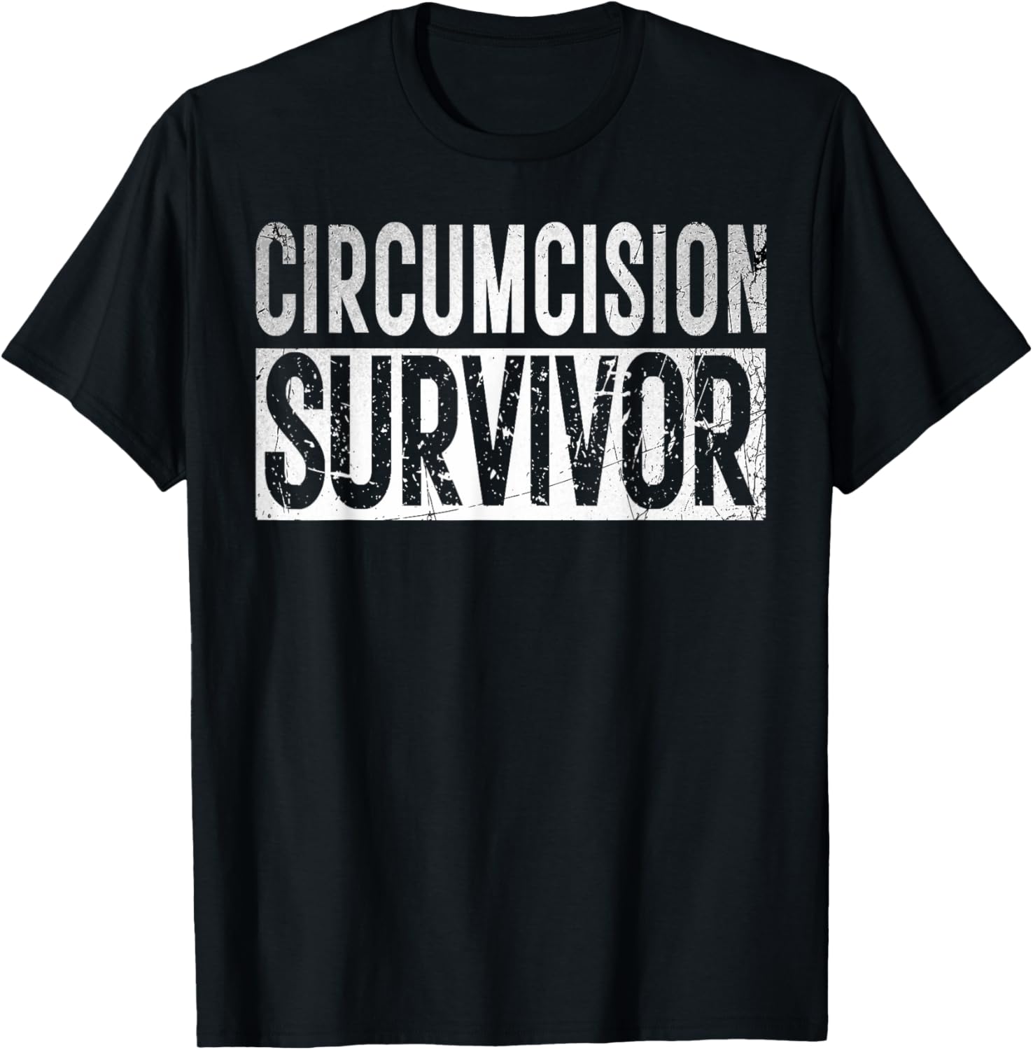 Funny offensive Shirt Humorous Saying Adult Humor Circumcision Survivor Funny and Embarrassing Gag FGM Ironic -Adults Black Cotton, Polyester Blend Short Sleeve Small T-Shirt - T-Shirt | Black