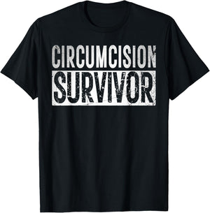 Funny offensive Shirt Humorous Saying Adult Humor Circumcision Survivor Funny and Embarrassing Gag FGM Ironic -Adults Black Cotton, Polyester Blend Short Sleeve Small T-Shirt - T-Shirt | Black