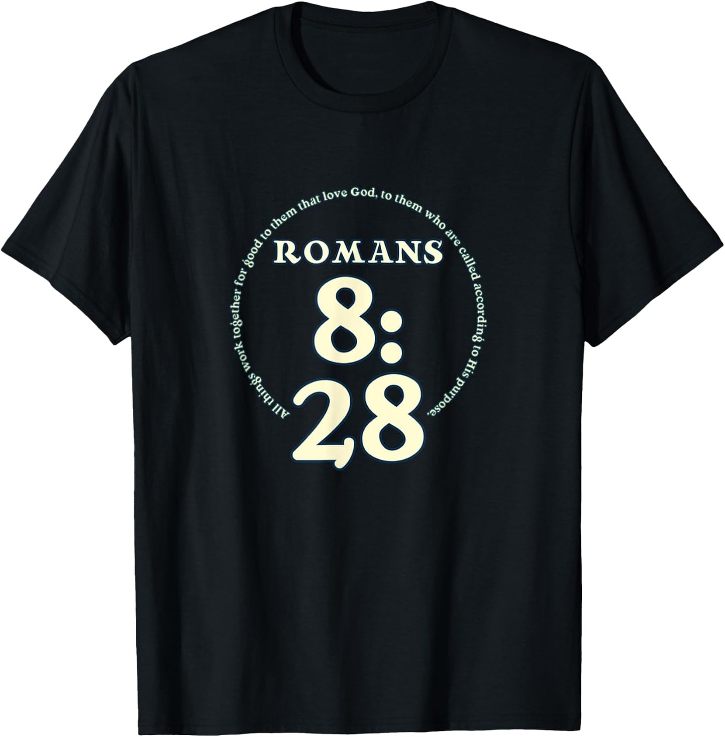 All Things Work Together For Good Bible Verse Roman 8:28 T-Shirt - T-Shirt | Black