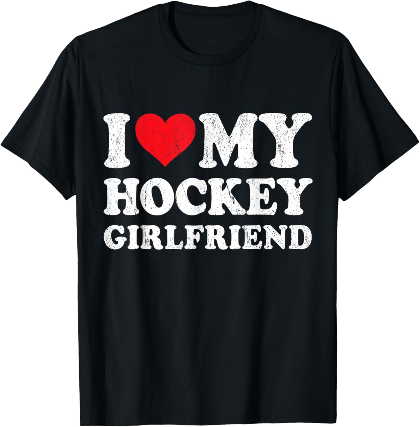 I Love My Hockey Girlfriend Funny Boyfriend Valentines T-Shirt - T-Shirt | Black