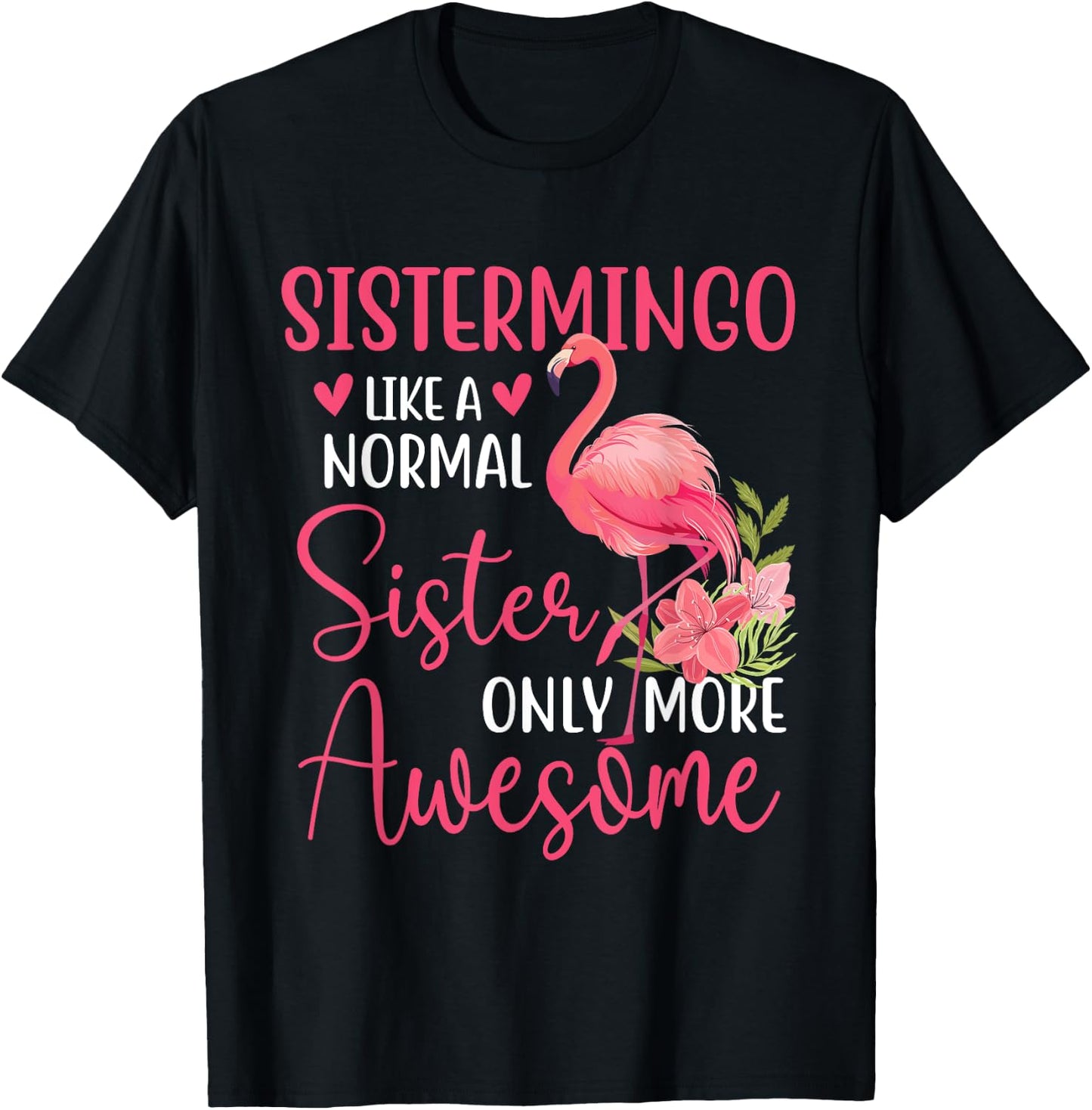Sistermingo - Flamingo Lover Sibling Family Sister T-Shirt - T-Shirt | Black