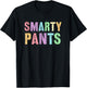Cute SMARTY PANTS 1st 2nd 3rd Grade I Teach ABCD Teacher Mom T-Shirt - T-Shirt | Black