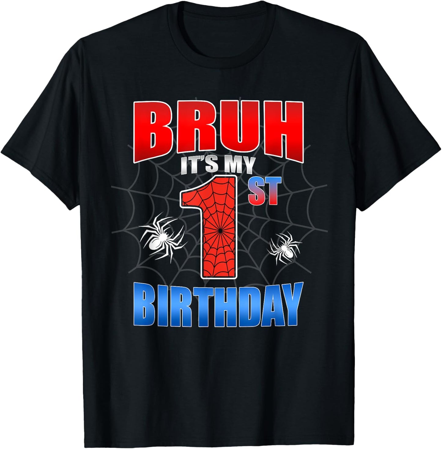 Spider Web 1 Years Old Bruh It's My 1st Birthday Boy Party T-Shirt - T-Shirt | Black