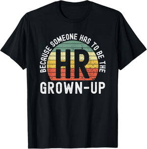HR because someone has to be the grown-up funny retro sunset T-Shirt - T-Shirt | Black