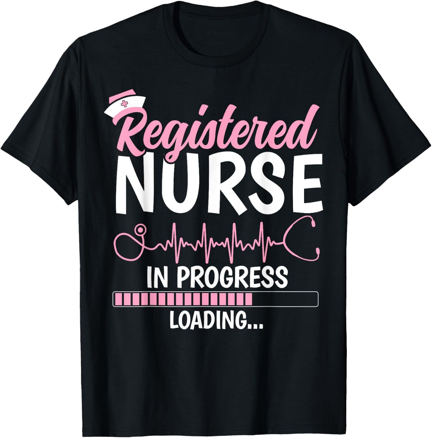 Registered Nurse In Progress RN Nursing Student Future Nurse T-Shirt - T-Shirt | Black