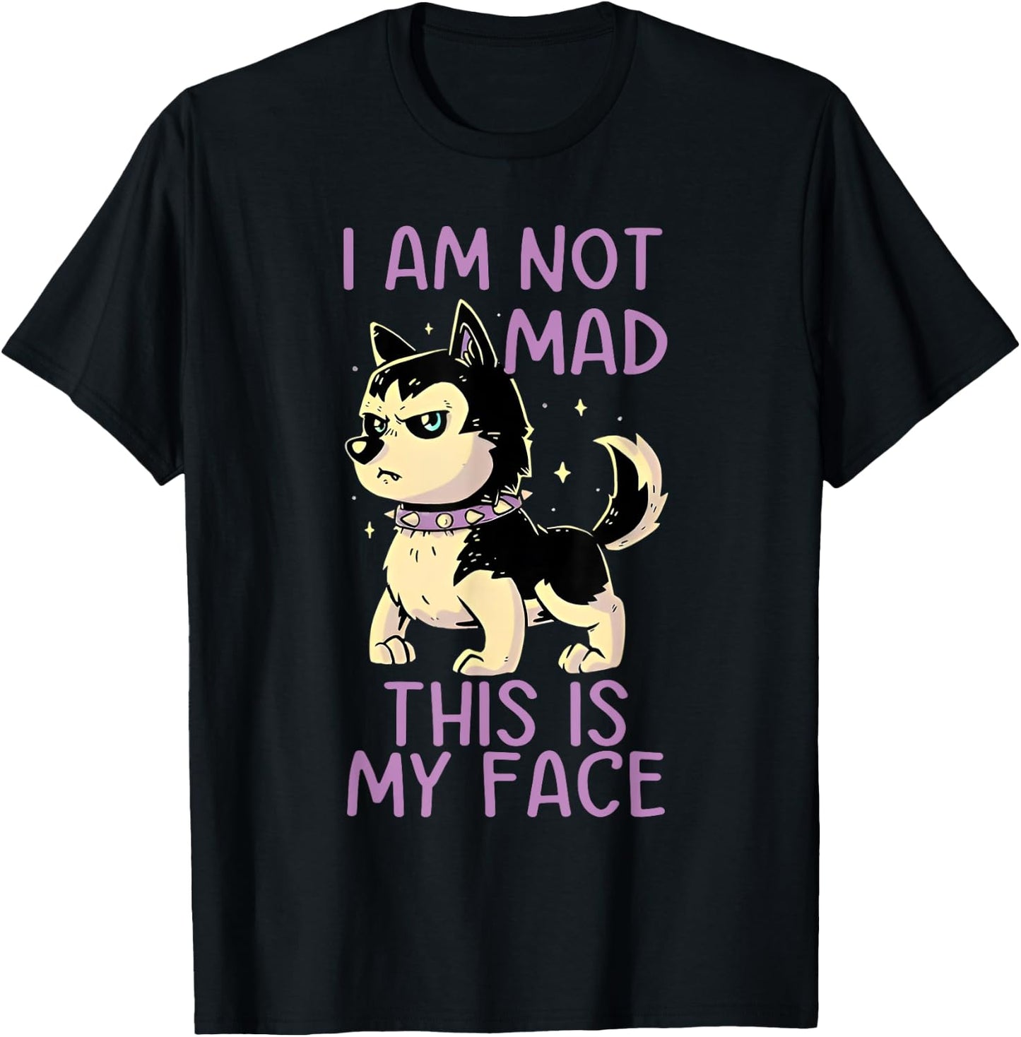 I Am Not Mad This Is My Face Funny Dog T-Shirt - T-Shirt | Black
