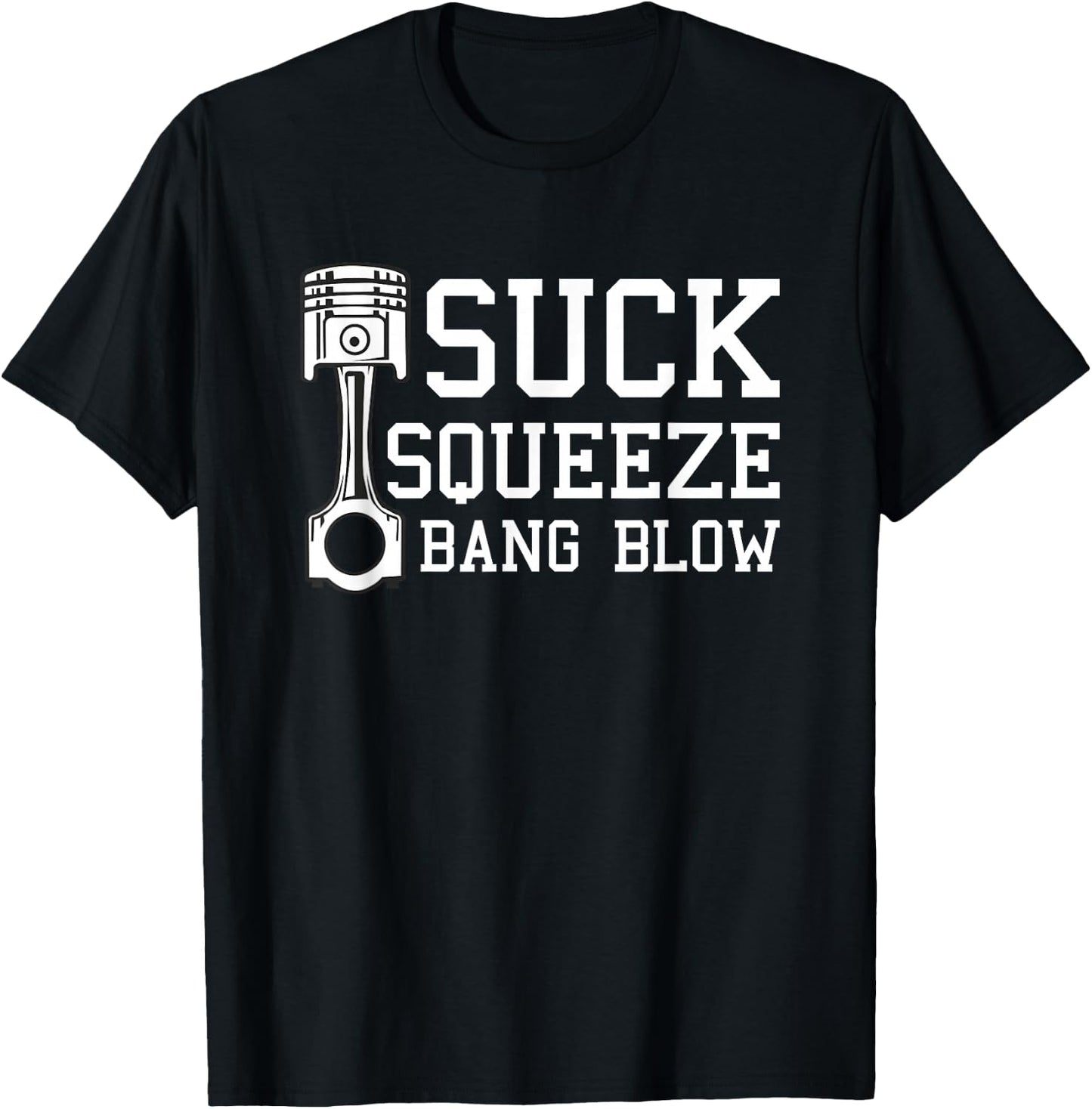 Suction Squeeze Bang Blow Car Diesel Lovers Mechanic T-Shirt - T-Shirt | Black
