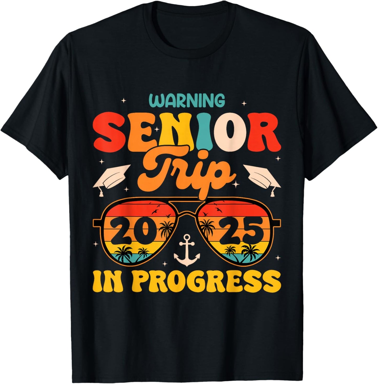 Warning Senior Trip 2025 Graduation Summer Vacation Sunset T-Shirt - T-Shirt | Black