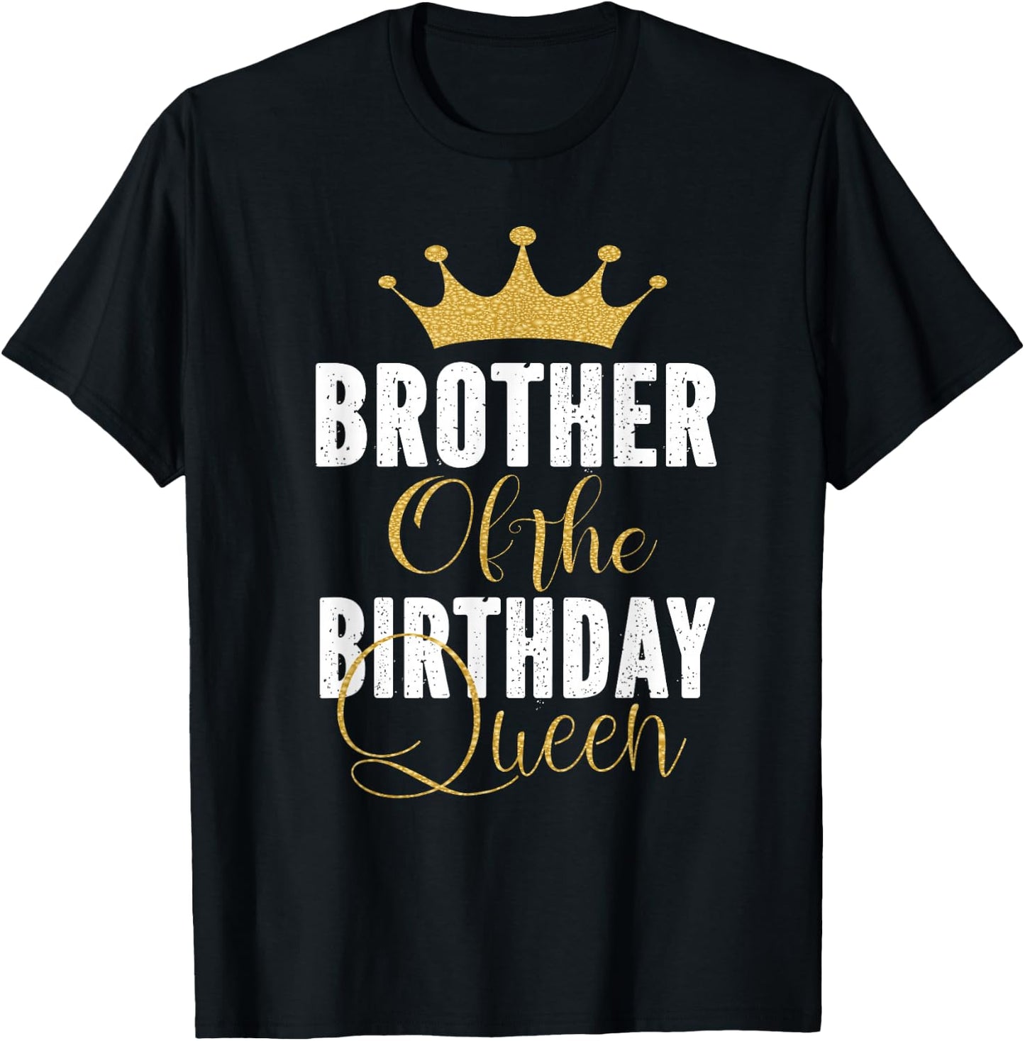 Brother Of The Birthday Queen Girls Bday Party Gift T-Shirt - T-Shirt | Black