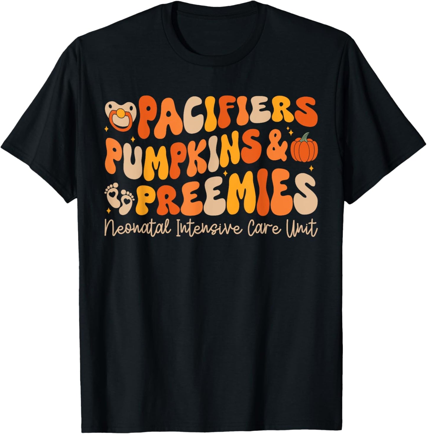 Pacifiers Pumpkins And Preemies Fall Nicu Nurse Halloween T-Shirt - T-Shirt | Black