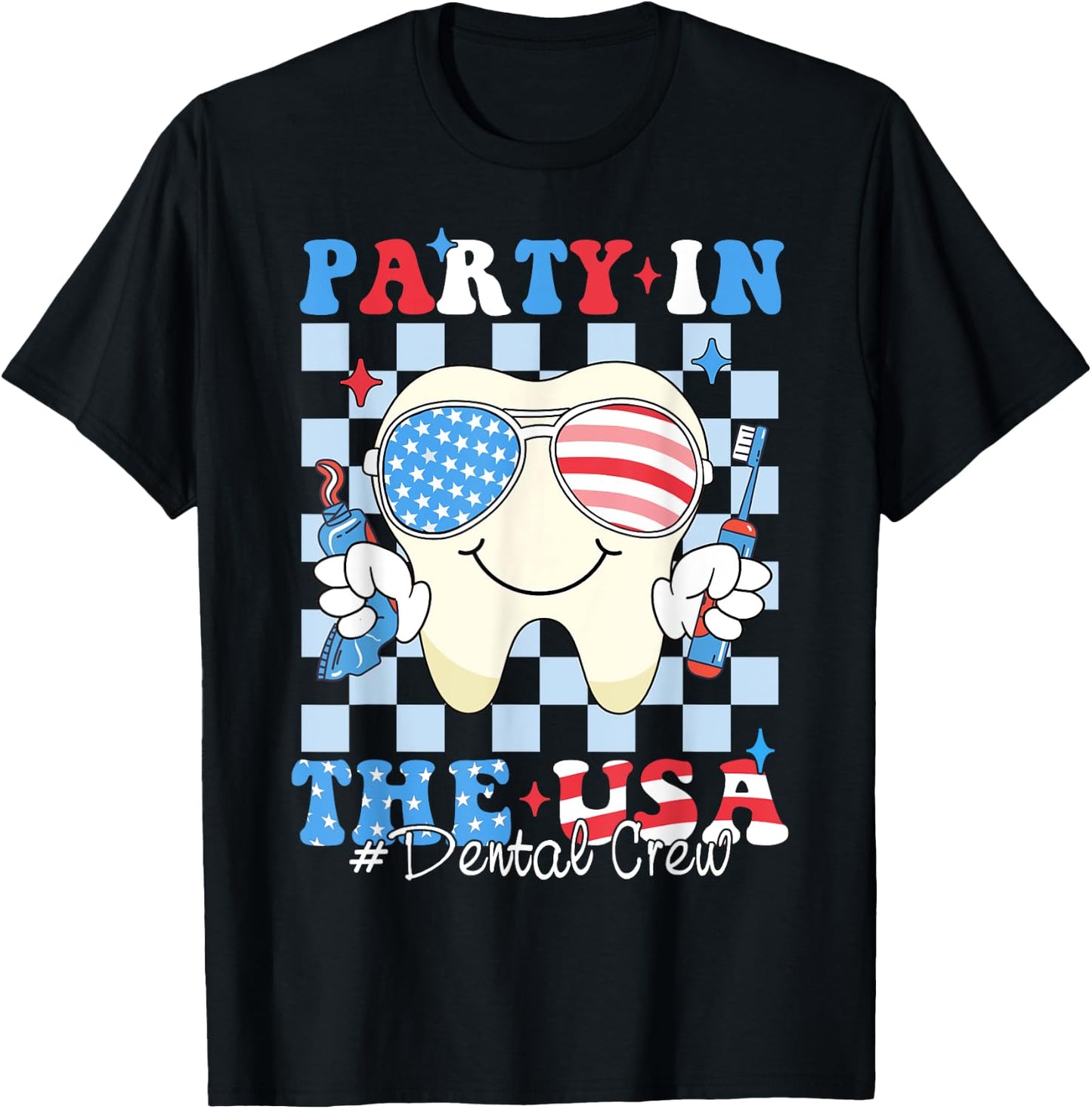 Dental Crew Patriotic Dentist 4th of July Party In The USA T-Shirt - T-Shirt | Black
